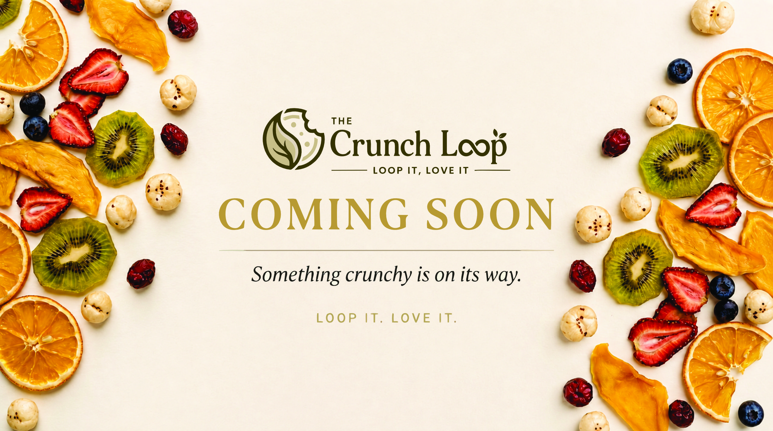 The Crunch Loop coming soon. Loop it, love it. Something crunchy is on its way.